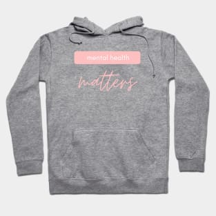 Mental Health Matters pink white style Hoodie